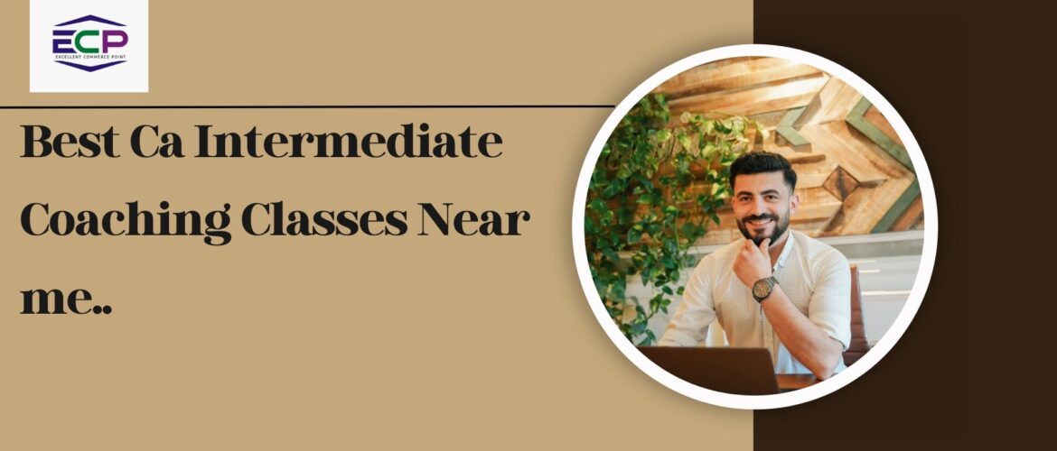 About Best ca intermediate coaching NEAR ME