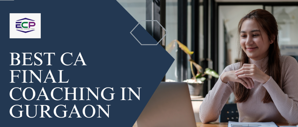 Best CA Final Coaching in Gurgaon