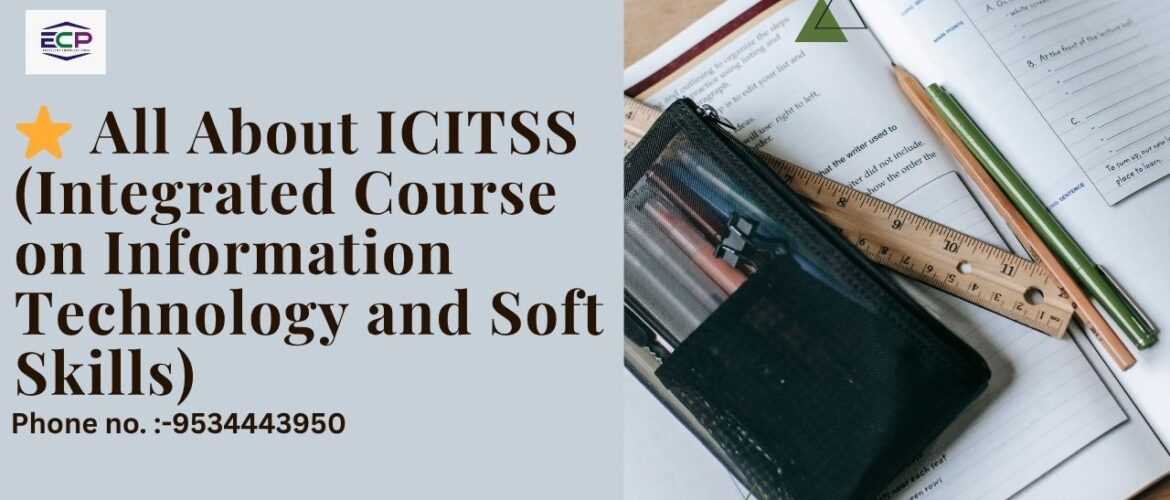 _All About ICITSS (Integrated Course on Information Technology and Soft Skills)