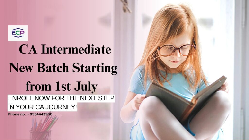 CA Intermediate New Batch Starting from 1st July