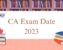 CA Exam Date 2023