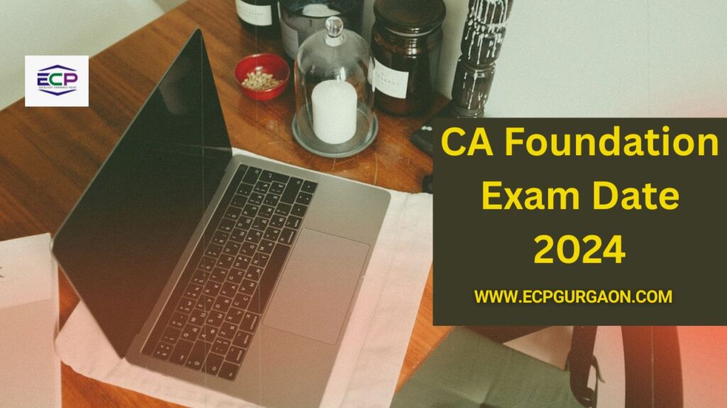 CA Foundation Exam Date 2024