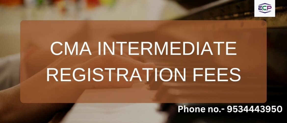 cma intermediate registration fees