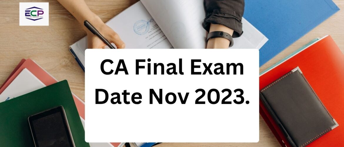 CA Final Exam Date Nov 2023.