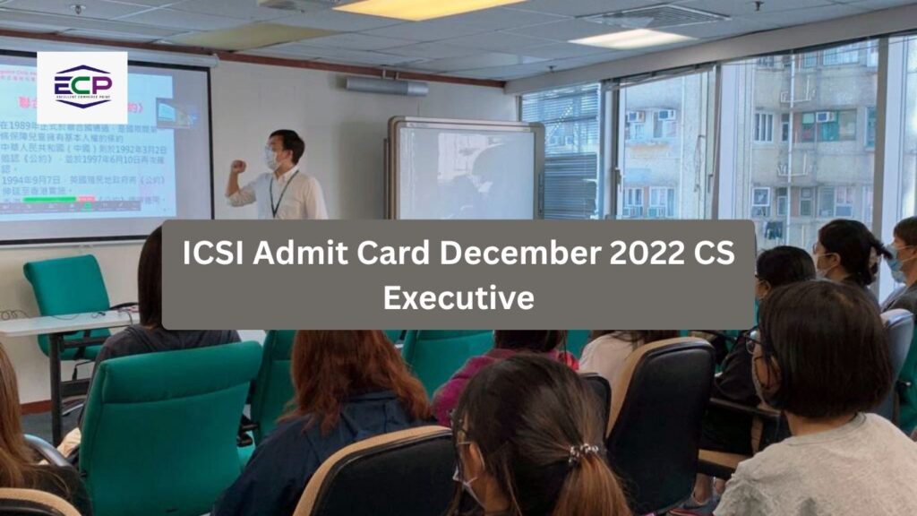 ICSI Admit Card December 2022 CS Executive
