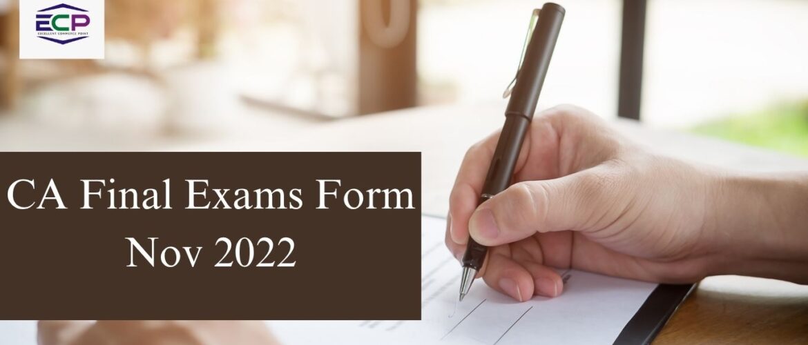 ca final exams form nov 2022