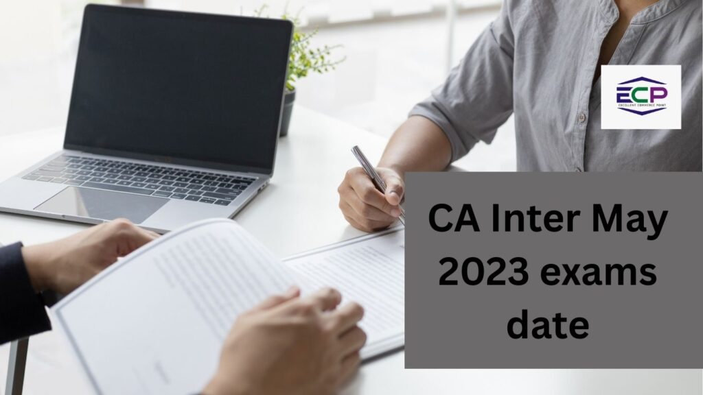 CA Inter May 2023 exams date