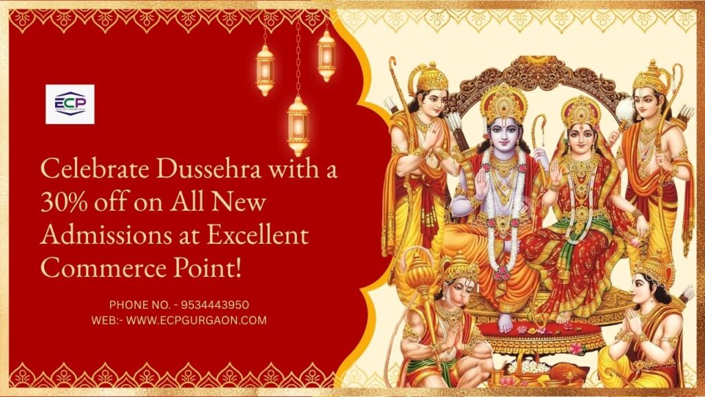 Celebrate Dussehra with a 30% off on All New Admissions at Excellent Commerce Point!