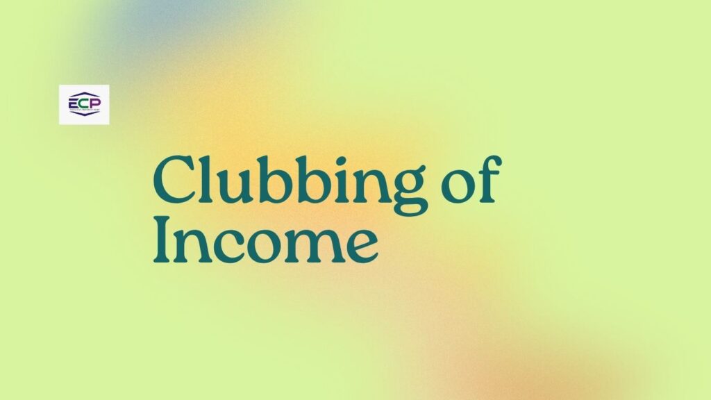 Clubbing of Income