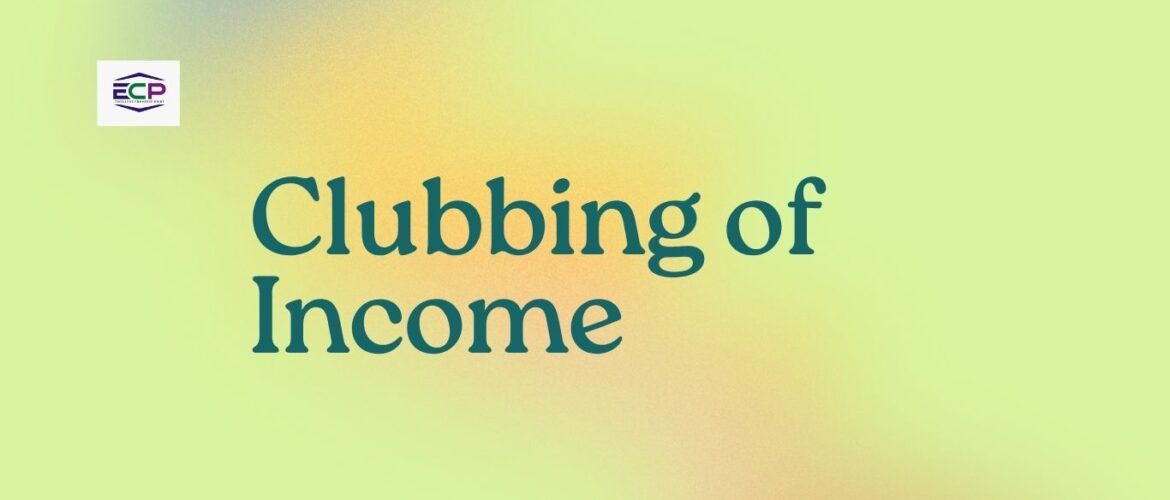 Clubbing of Income