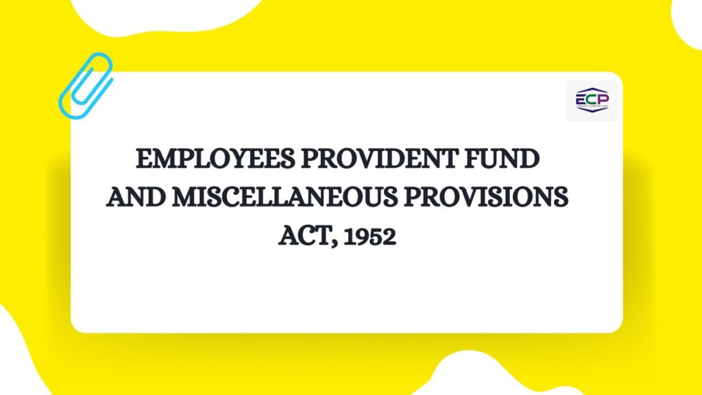 Employees Provident Fund and Miscellaneous Provisions Act, 1952