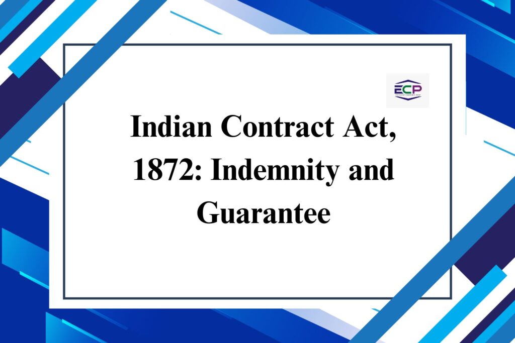 Indian Contract Act, 1872 Indemnity and Guarantee