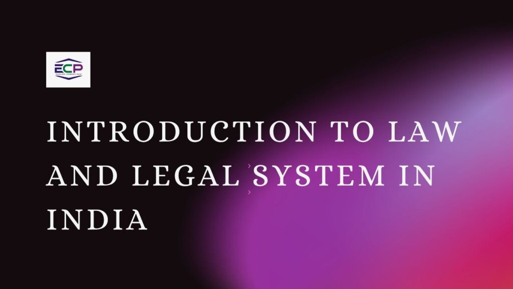 Introduction to Law and Legal System in India