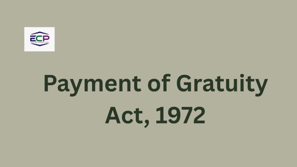 Payment of Gratuity Act, 1972