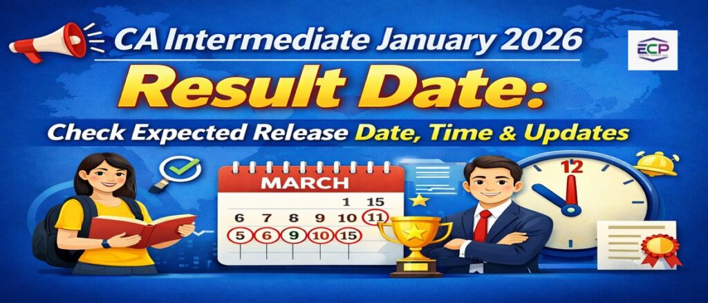 📢 CA Intermediate January 2026 Result Date Check Expected Release Date, Time & Updates