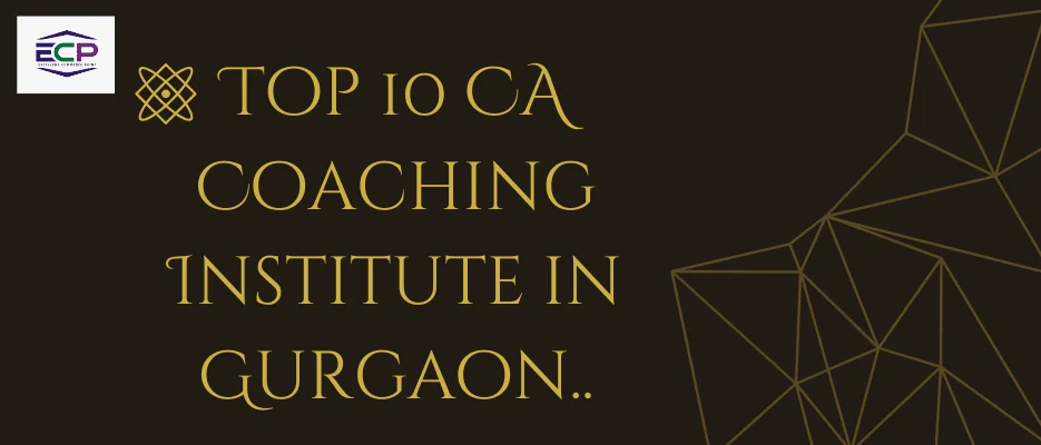 Top 10 CA Coaching Institute in Gurgaon_